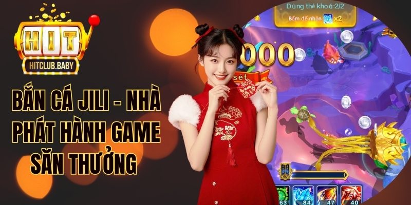 Bắn cá JILI